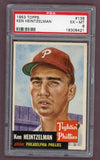 1953 Topps Baseball #136 Ken Heintzelman Phillies PSA 6 EX-MT 512470