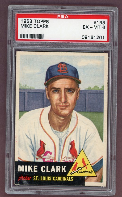 1953 Topps Baseball #193 Mike Clark Cardinals PSA 6 EX-MT 512472