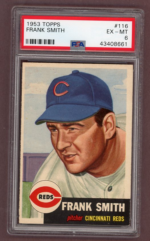 1953 Topps Baseball #116 Frank Smith Reds PSA 6 EX-MT 512482