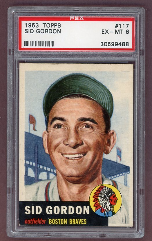 1953 Topps Baseball #117 Sid Gordon Braves PSA 6 EX-MT 512483