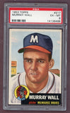 1953 Topps Baseball #217 Murray Wall Braves PSA 6 EX-MT 512489