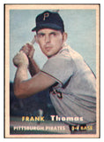 1957 Topps Baseball #140 Frank Thomas Pirates EX-MT 516189