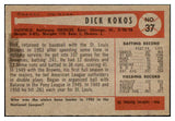 1954 Bowman Baseball #037 Dick Kokos Orioles NR-MT 517030