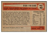 1954 Bowman Baseball #043 Bob Friend Pirates NR-MT 517034