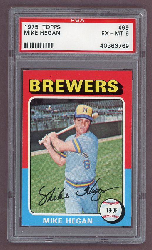 1975 Topps Baseball #99 Mike Hegan Brewers PSA 6 EX-MT 517925