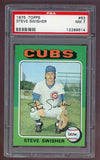 1975 Topps Baseball #63 Steve Swisher Cubs PSA 7 NM 517926