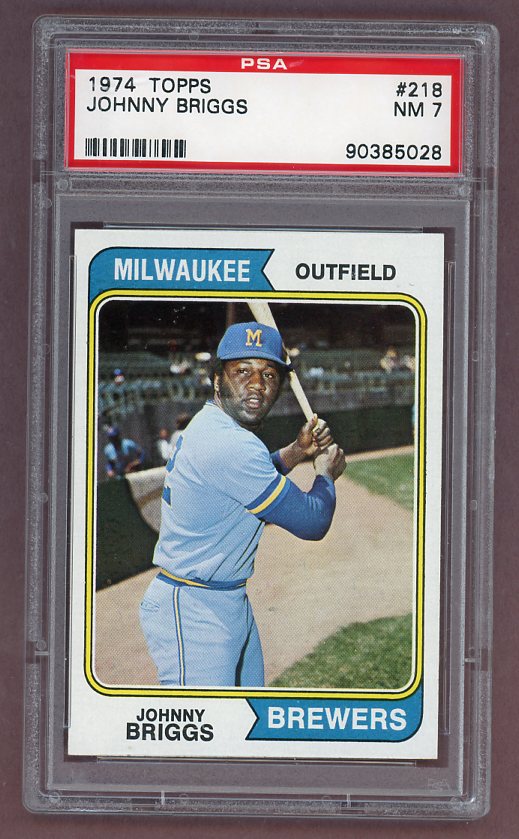 1974 Topps Baseball #218 Johnny Briggs Brewers PSA 7 NM 518043