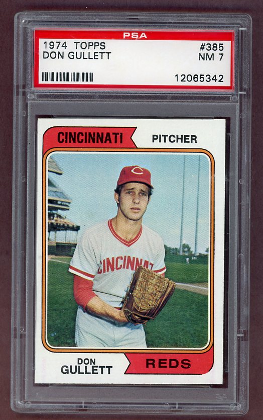 1974 Topps Baseball #385 Don Gullett Reds PSA 7 NM 518066