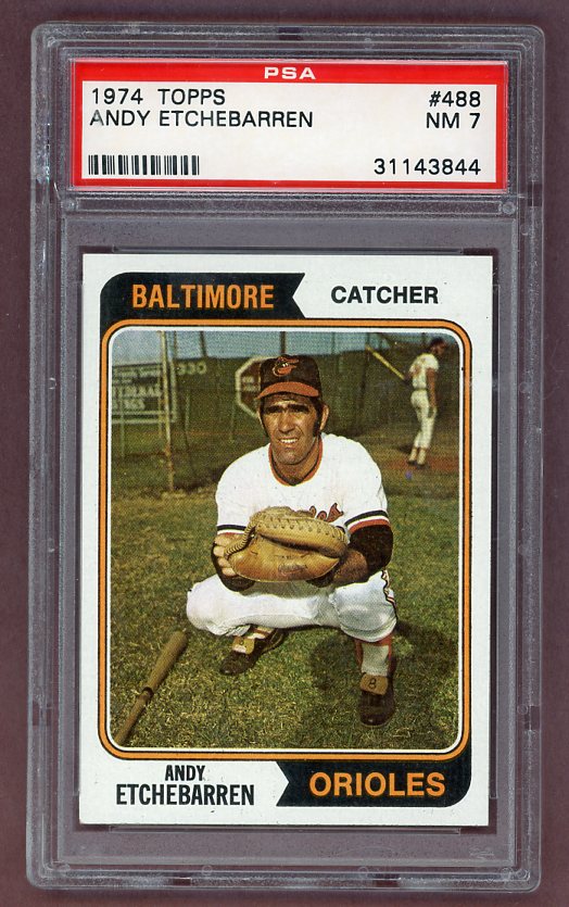 1974 Topps Baseball #488 Andy Etchebarren Orioles PSA 7 NM 518078