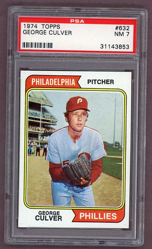 1974 Topps Baseball #632 George Culver Phillies PSA 7 NM 518101