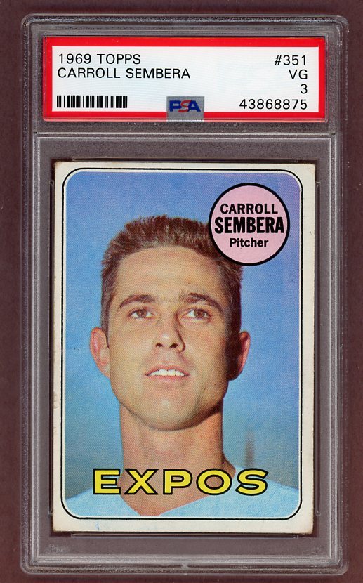 1969 Topps Baseball #351 Carroll Sembera Expos PSA 3 VG 518135