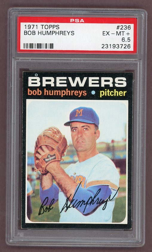 1971 Topps Baseball #236 Bob Humphreys Brewers PSA 6.5 EX-MT+ 518281