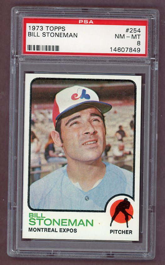 1973 Topps Baseball #254 Bill Stoneman Expos PSA 8 NM/MT 518342