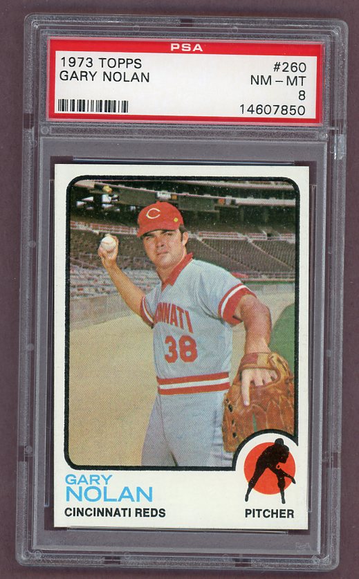 1973 Topps Baseball #260 Gary Nolan Reds PSA 8 NM/MT 518343