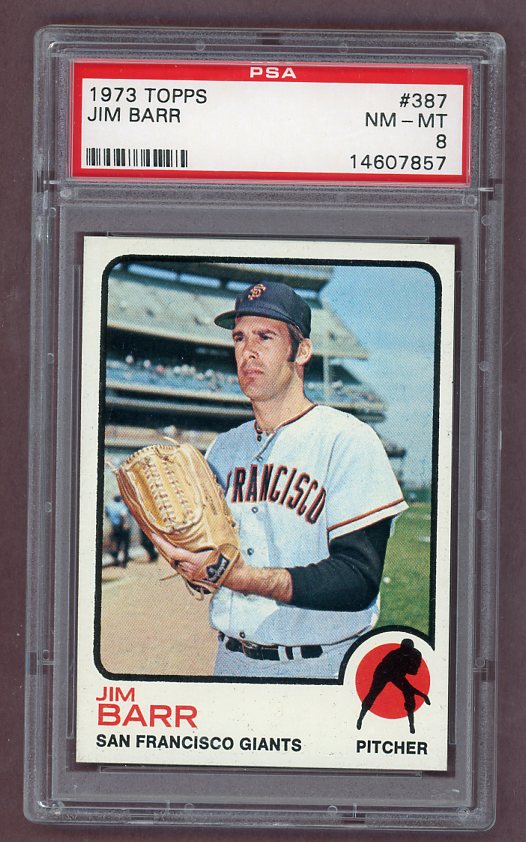 1973 Topps Baseball #387 Jim Barr Giants PSA 8 NM/MT 518346