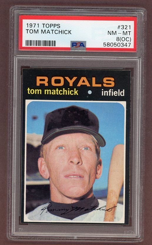 1971 Topps Baseball #321 Tom Matchick Royals PSA 8 NM/MT oc 518393