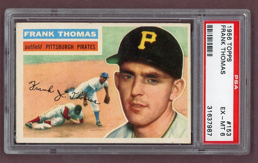 1956 Topps Baseball #153 Frank Thomas Pirates PSA 6 EX-MT Gray 518474