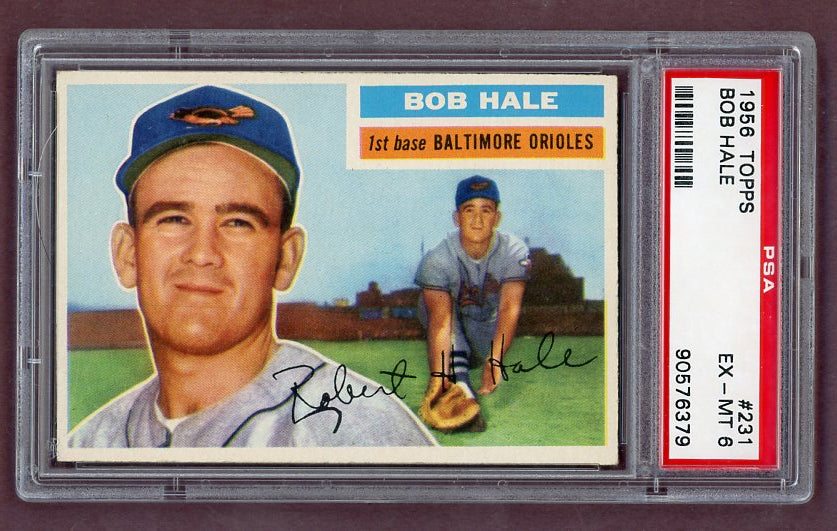 1956 Topps Baseball #231 Bob Hale Orioles PSA 6 EX-MT 518482