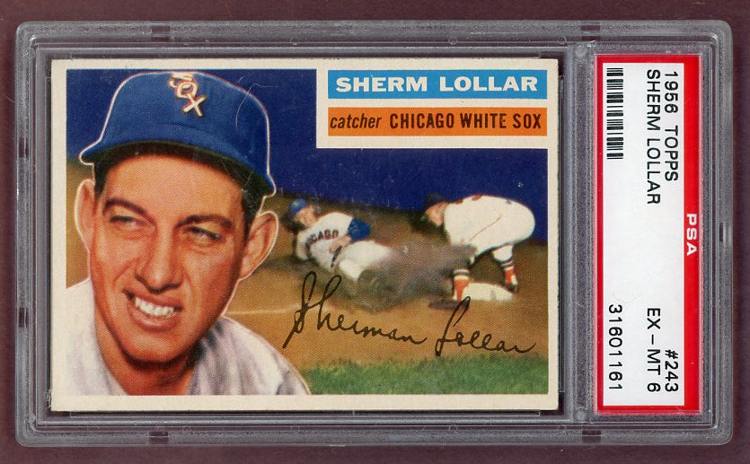 1956 Topps Baseball #243 Sherm Lollar White Sox PSA 6 EX-MT 518484