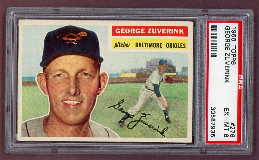 1956 Topps Baseball #276 George Zuverink Orioles PSA 6 EX-MT 518492