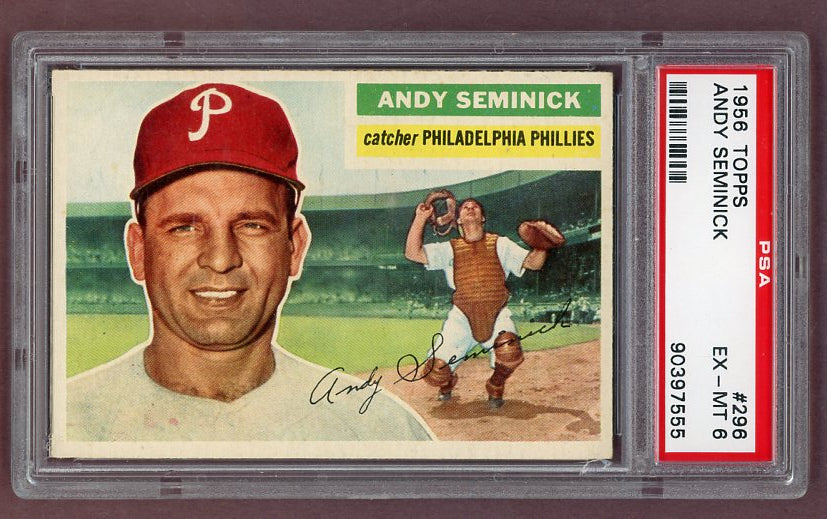 1956 Topps Baseball #296 Andy Seminick Phillies PSA 6 EX-MT 518497