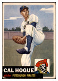 1953 Topps Baseball #238 Cal Hogue Pirates VG 519763