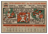 1956 Topps Baseball #300 Vic Wertz Indians EX-MT 520219