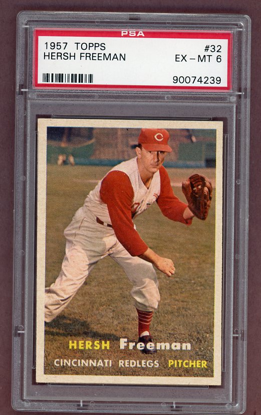1957 Topps Baseball #032 Hersh Freeman Reds PSA 6 EX-MT 526096