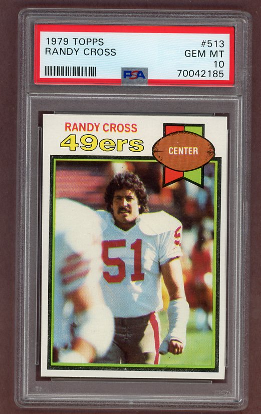 1979 Topps Football #513 Randy Cross 49ers PSA 10 GEM MINT 526150