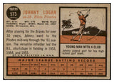 1962 Topps Baseball #573 Johnny Logan Pirates VG-EX 527713