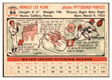 1956 Topps Baseball #094 Ron Kline Pirates EX-MT White 528378