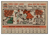 1956 Topps Baseball #332 Don Larsen Yankees EX+/EX-MT 530757