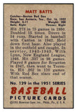 1951 Bowman Baseball #129 Matt Batts Red Sox EX-MT 531454