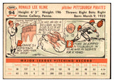 1956 Topps Baseball #094 Ron Kline Pirates EX-MT White 535126