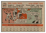 1956 Topps Baseball #117 Virgil Trucks Tigers EX-MT Gray 535142