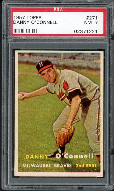 1957 Topps Baseball #271 Danny O'Connell Braves PSA 7 NM 537923