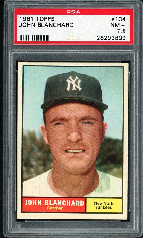 1961 Topps Baseball #104 John Blanchard Yankees PSA 7.5 NM+ 538136