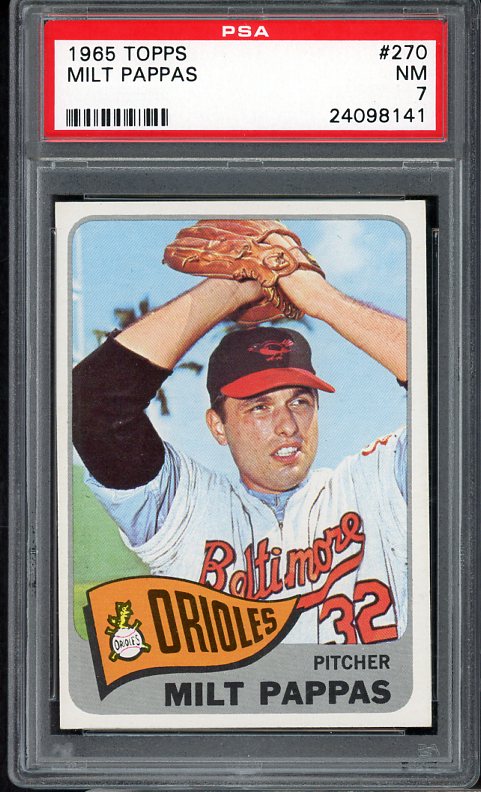 1965 Topps Baseball #270 Milt Pappas Orioles PSA 7 NM 538334