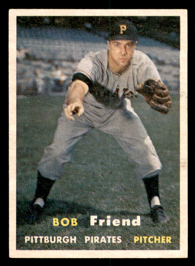1957 Topps Baseball #150 Bob Friend Pirates EX+/EX-MT 540031