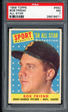 1958 Topps Baseball #492 Bob Friend A.S. Pirates PSA 7 NM 546532