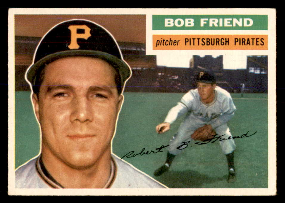 1956 Topps Baseball #221 Bob Friend Pirates EX+/EX-MT 553072