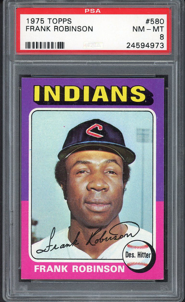 1975 Topps Baseball #580 Frank Robinson Indians PSA 8 NM/MT 554609