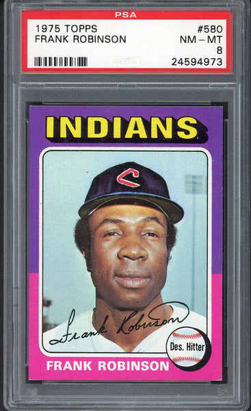 1975 Topps Baseball #580 Frank Robinson Indians PSA 8 NM/MT 554609
