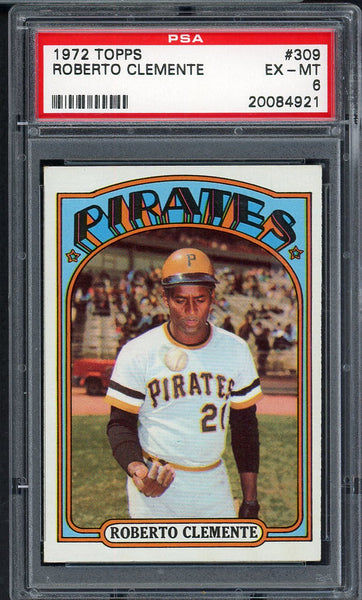 1972 Topps Baseball #309 Roberto Clemente Pirates PSA 6 EX-MT 554776