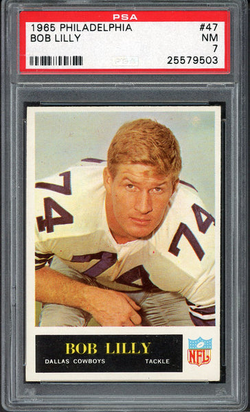 1965 Philadelphia # 47 Bob Lilly Cowboys PSA 7 NM 557773
