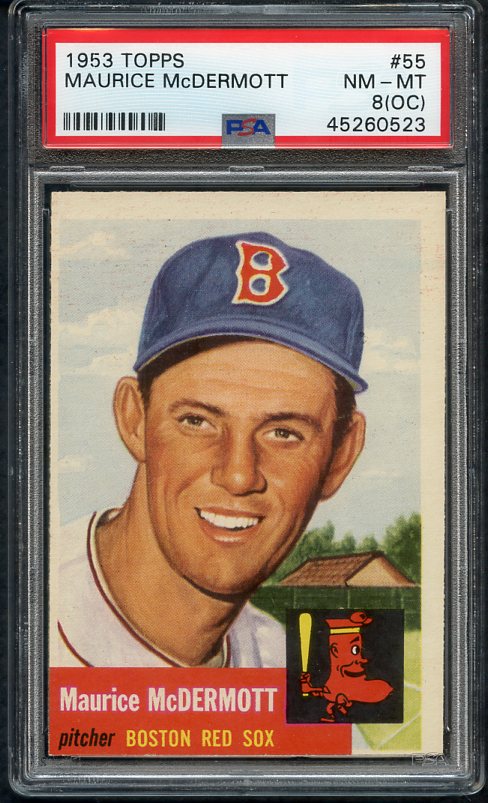 1953 Topps Baseball #055 Maurice McDermott Red Sox PSA 8 NM/MT Oc 378444