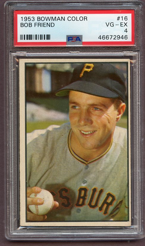 1953 Bowman Color Baseball #016 Bob Friend Pirates PSA 4 VG-EX 418775