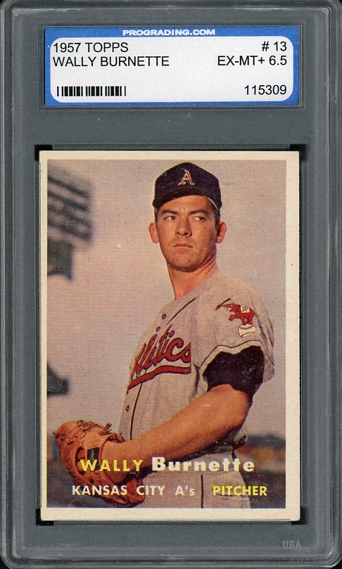 1957 Topps Baseball #013 Wally Burnette A's PGS 6.5 EX-MT+ 419653