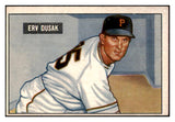 1951 Bowman Baseball #310 Erv Dusak Pirates EX-MT 439659