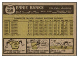 1961 Topps Baseball #350 Ernie Banks Cubs NR-MT oc 441988